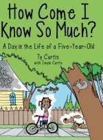 How Come I Know So Much?