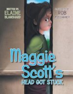 Maggie Scott's Head Got Stuck
