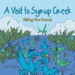 Visit to Syrup Creek