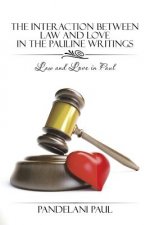 Interaction Between Law and Love in the Pauline Writings