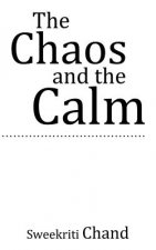 Chaos and the Calm