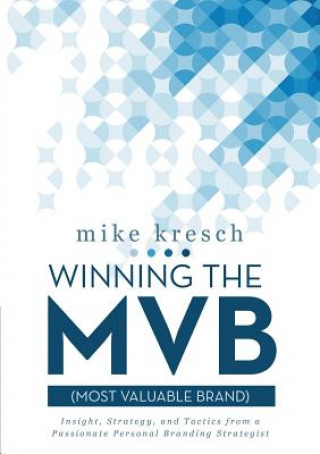 Winning the MVB (Most Valuable Brand)