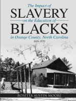 Impact of Slavery On the Education of Blacks in Orange County, North Carolina