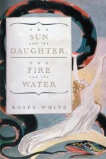 Sun and the Daughter, The Fire and the Water