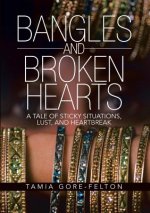 Bangles and Broken Hearts