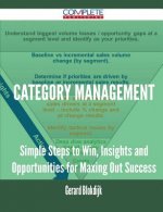 Category Management - Simple Steps to Win, Insights and Opportunities for Maxing Out Success