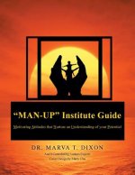 Man-Up Institute Guide