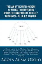 Law of the United Nations as Applied to Intervention Within the Frame Work of Article 2, Paragraph 7 of the Un Charter