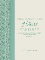 Homeschooling the Heart