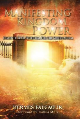Manifesting Kingdom Power