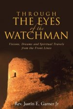 Through The Eyes of the Watchman
