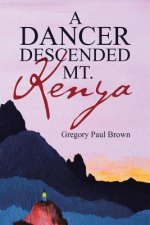 Dancer Descended Mt. Kenya