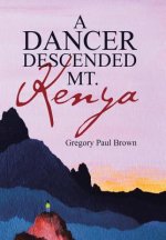 Dancer Descended Mt. Kenya