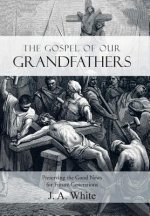 Gospel of Our Grandfathers