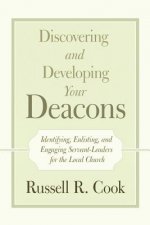 Discovering and Developing Your Deacons