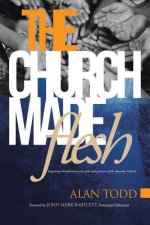 Church Made Flesh
