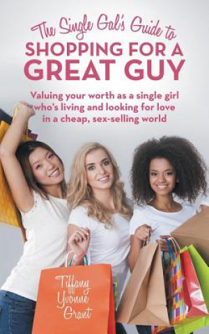 Single Gal's Guide to Shopping for a Great Guy