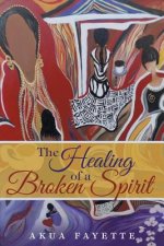 Healing of a Broken Spirit