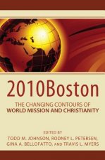 2010boston: The Changing Contours of World Mission and Christianity