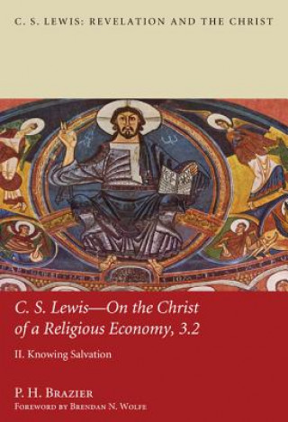 C.S. Lewis--On the Christ of a Religious Economy, 3.2