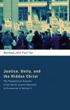 Justice, Unity, and the Hidden Christ