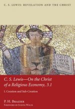 C.S. Lewis--On the Christ of a Religious Economy, 3.1