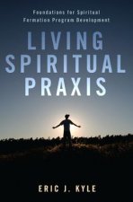 Living Spiritual Praxis