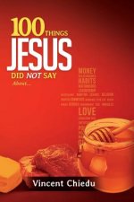 100 Things Jesus Did Not Say