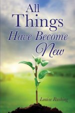 All Things Have Become New