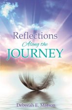 Reflections Along the Journey
