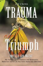 Trauma and Triumph