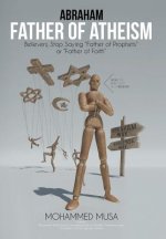 Abraham Father of Atheism