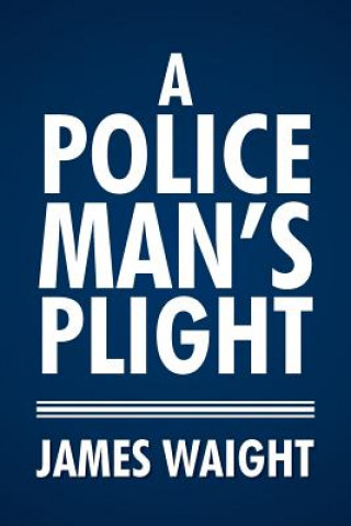 Policeman's Plight