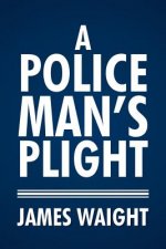 Policeman's Plight