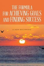 Formula for Achieving Goals and Finding Success