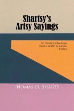 Shartsy's Artsy Sayings