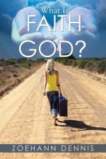 What Is Faith in God?