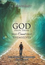God Helps Those Who Cannot Help Themselves