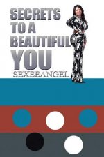 Secrets to a Beautiful You