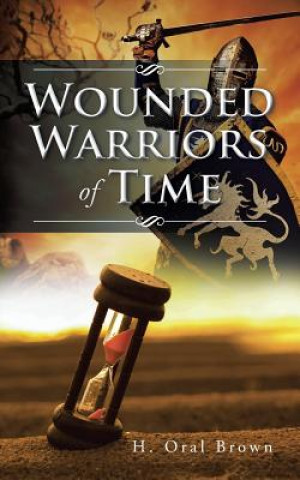 Wounded Warriors of Time