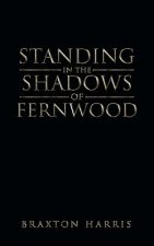 Standing in the Shadows of Fernwood