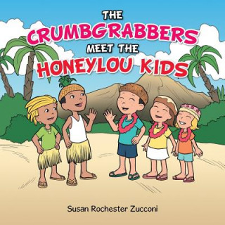 Crumbgrabbers Meet the Honeylou Kids