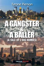 Gangster & a Baller