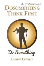 Dosomething Think First