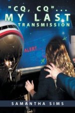 CQ, CQ. . . My Last Transmission
