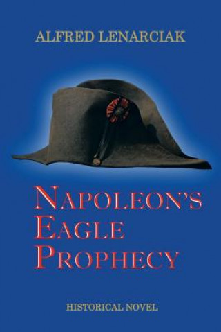 Napoleon's Eagle Prophecy