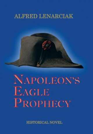 Napoleon's Eagle Prophecy