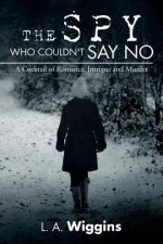Spy Who Couldn't Say No