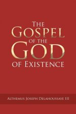 Gospel of the God of Existence