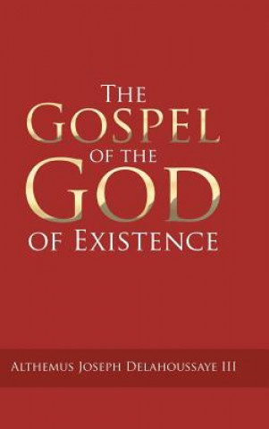 Gospel of the God of Existence